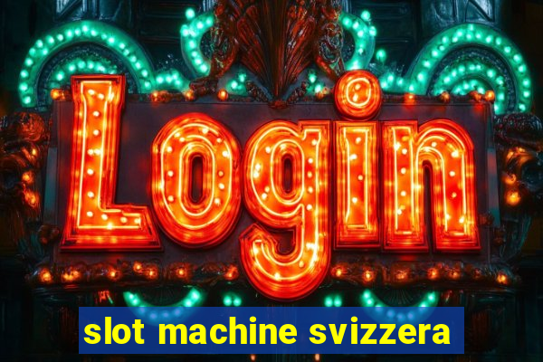 slot machine svizzera