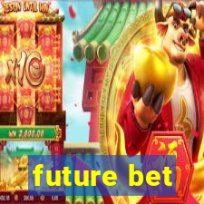 future bet