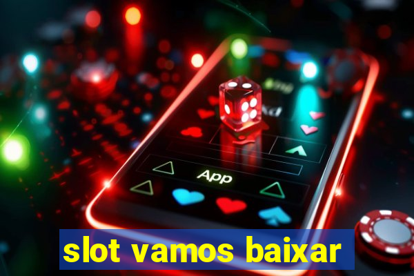 slot vamos baixar