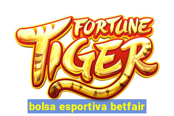 bolsa esportiva betfair