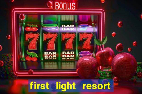 first light resort and casino