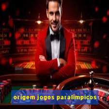 origem jogos paralimpicos