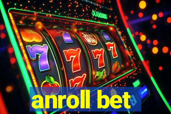 anroll bet