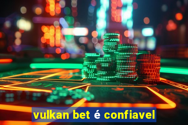 vulkan bet é confiavel