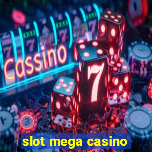 slot mega casino