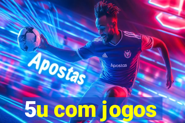 5u com jogos