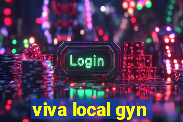 viva local gyn