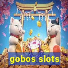 gobos slots