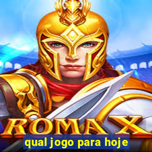 qual jogo para hoje