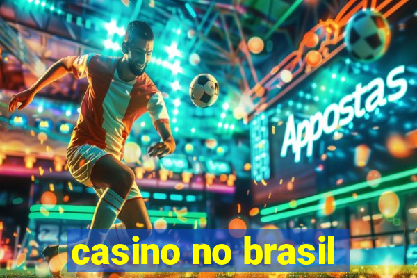 casino no brasil