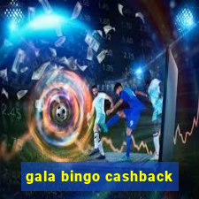 gala bingo cashback