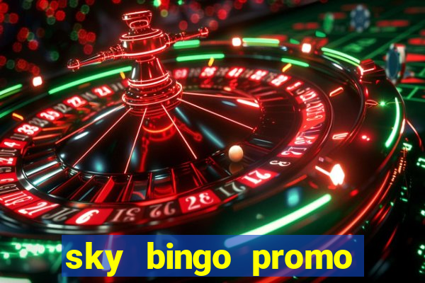 sky bingo promo code 2022