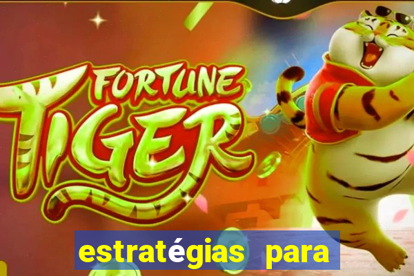 estratégias para jogar fortune tiger