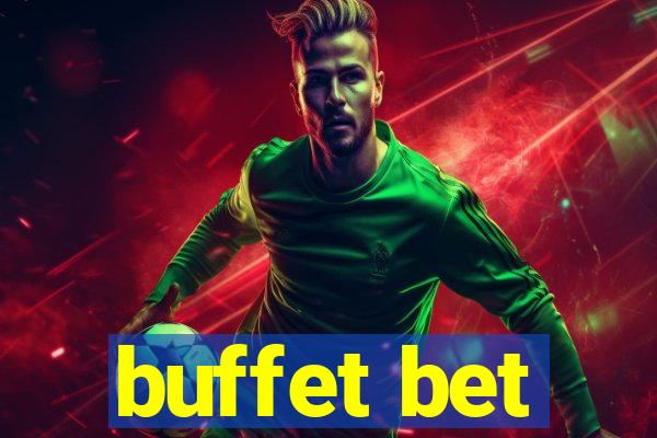 buffet bet