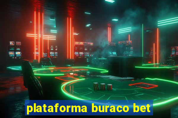 plataforma buraco bet