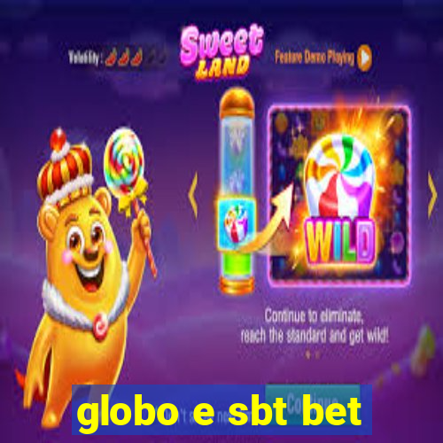 globo e sbt bet