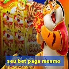 seu bet paga mesmo