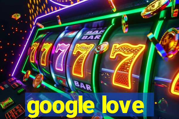 google love