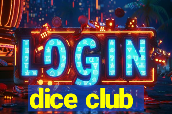 dice club