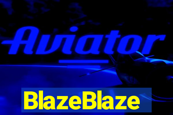 BlazeBlaze