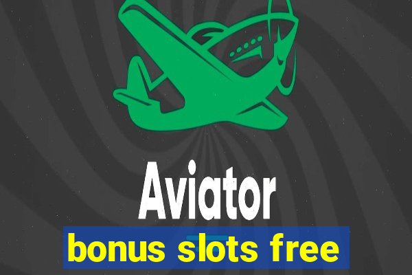 bonus slots free