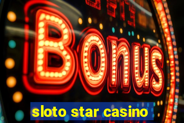 sloto star casino