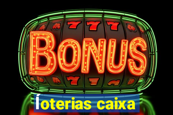 ĺoterias caixa