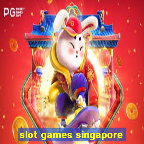 slot games singapore