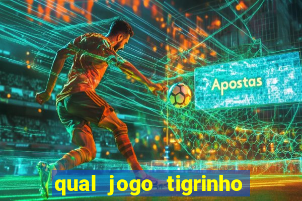 qual jogo tigrinho paga mais