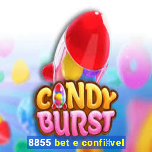 8855 bet e confi谩vel