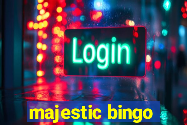 majestic bingo