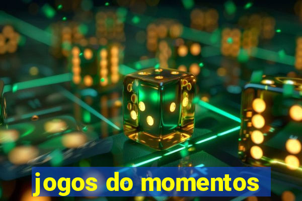 jogos do momentos