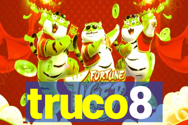 truco8