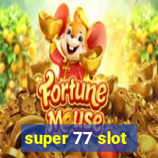 super 77 slot