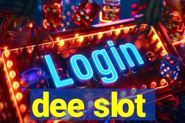 dee slot