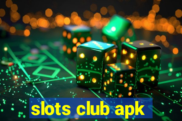 slots club apk