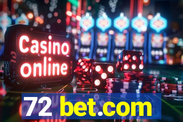 72 bet.com