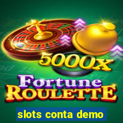 slots conta demo