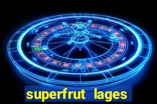 superfrut lages trabalhe conosco