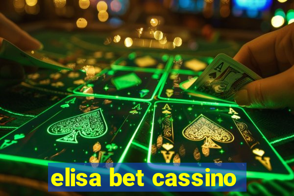 elisa bet cassino