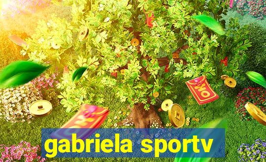 gabriela sportv