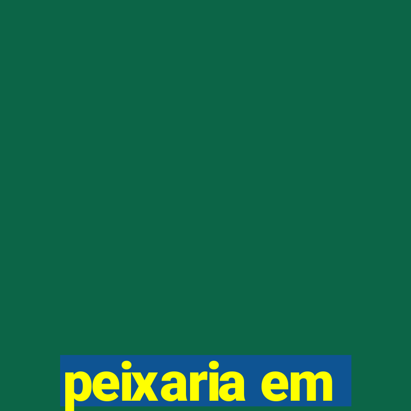 peixaria em