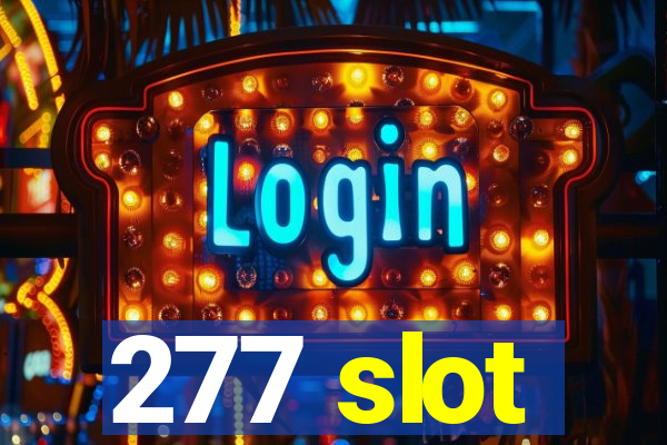 277 slot