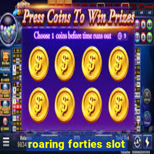 roaring forties slot