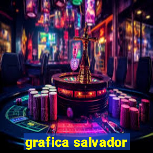 grafica salvador