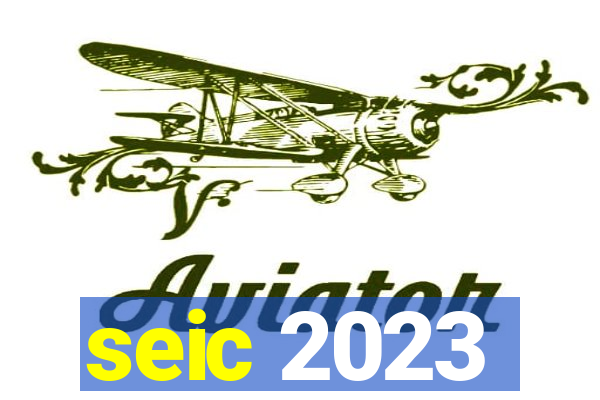 seic 2023