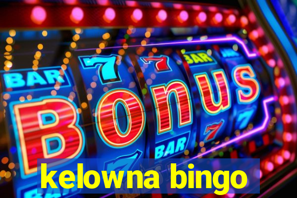 kelowna bingo