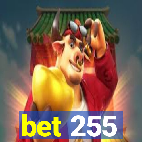 bet 255