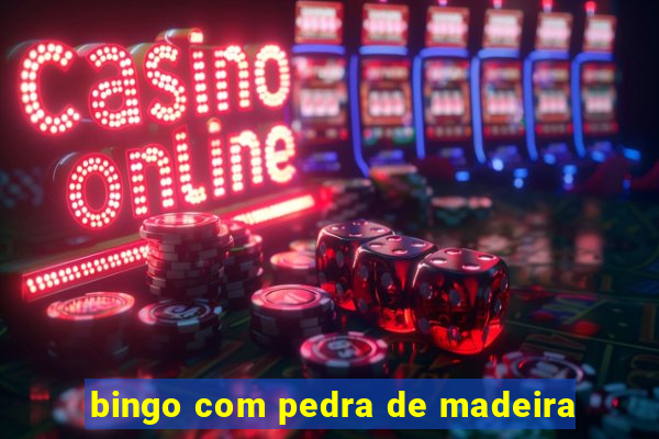 bingo com pedra de madeira