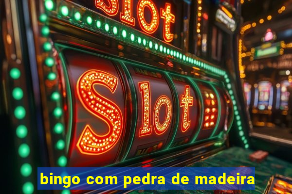 bingo com pedra de madeira